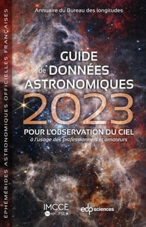 Guide de données astronomiques 2023 - Pour l'observation du ciel à l'usage des professionnels et amateurs