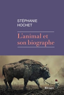 L'animal et son biographe