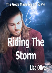 Riding The Storm - The Gods Made Me Do It, #4