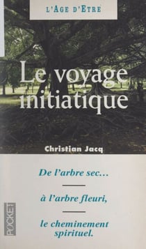 Le voyage initiatique - Ou Les trente-trois degrés de la sagesse