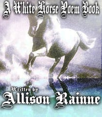 A White Horse Poem Book - Wild Horse Series, #2