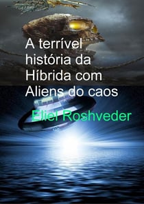 A terrível história da Híbrida com Aliens do caos - Mundos Paralelos e Dimensões, #12