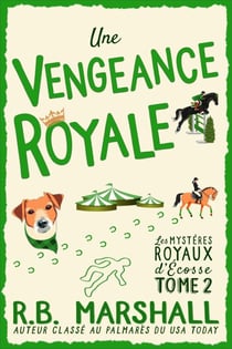 Une Vengeance Royale - Les mystères royaux d’Écosse, #2