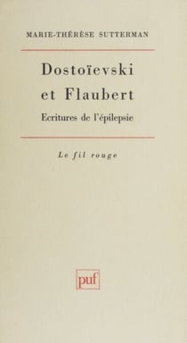Dostoïevski et Flaubert : écritures de l'épilepsie