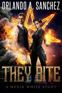 They Bite - The Nyxia White Stories, #1