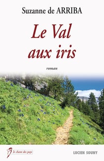 Le Val aux iris - Un drame bouleversant