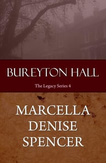 Bureyton Hall - The Legacy Series Book 4