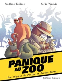 Panique au Zoo - Une enquête de Poulpe et Castor Burma