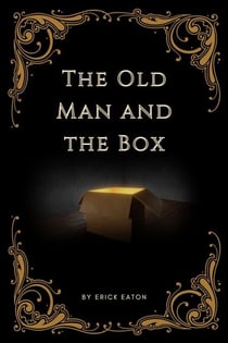 The Old Man and the Box - The Tome of Truth, #1