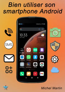Bien utiliser son smartphone Android