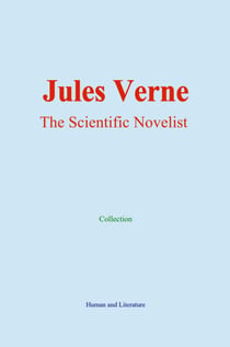 Jules Verne - The Scientific Novelist