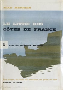 Le livre des côtes de France (1). Mer du Nord et Manche - Les plages, les lieux de vacances, les ports, les îles