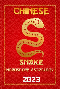 Snake Chinese Horoscope 2023 - Check Out Chinese New Year Horoscope Predictions 2023, #6