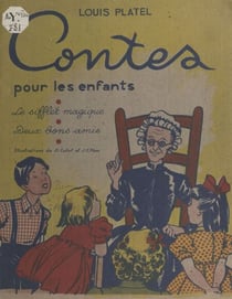 Contes pour les enfants - Le sifflet magique. Suivi de Deux bons amis