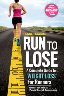 Runner's World Run to Lose - A Complete Guide to Weight Loss for Runners