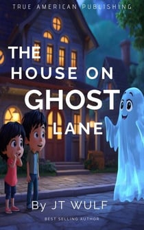 The House On Ghost Lane