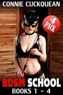 BDSM School 4-Pack : Books 1 – 4 (Bondage Domination Cuckold Spanking Pegging Erotica) - BDSM School, #25