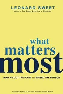What Matters Most - How We Got the Point but Missed the Person