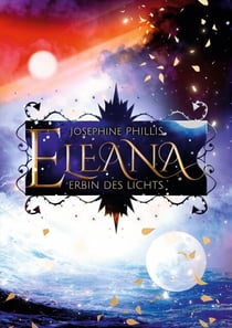 Eleana - Erbin des Lichts