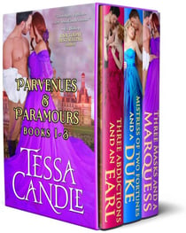 Parvenues & Paramours Books 1-3 Box Set - Regency Lords Box Sets, #1