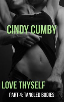 Tangled Bodies - Love Thyself, #4