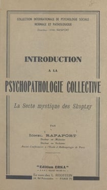 Introduction à la psychopathologie collective - La secte mystique des Skoptzy
