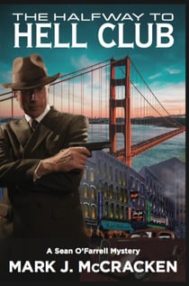 The Halfway to Hell Club - A Sean O'Farrell Mystery, #1