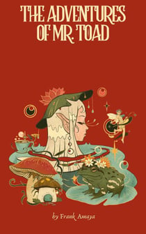 The Adventures of Mister Toad - LUISA SERIES