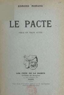 Le pacte - Pièce en trois actes