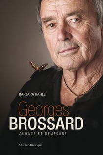 Georges Brossard - Audace et démesure