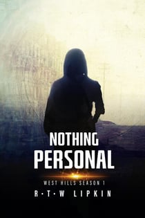 Nothing Personal: West Hills Season One - West Hills, #1