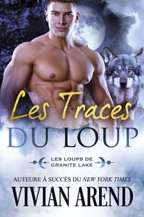 Les Traces du Loup (Les Loups de Granite Lake, tome 4) - Sous les aurores boréales, #4