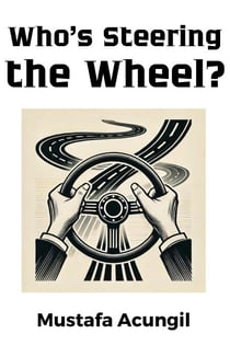 Who's Steering The Wheel? - Life Skills, #2