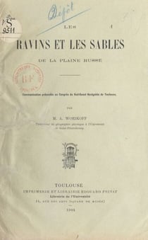 Les ravins et les sables de la plaine russe - Communication présentée au congrès du Sud-Ouest navigable de Toulouse