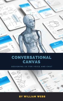 Conversational Canvas: Designing UX for Voice and Chat