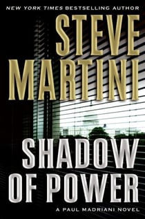 Shadow of Power - A Paul Madriani Novel