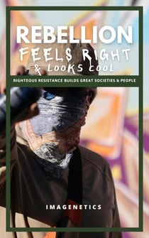 Rebellion Feels Right & Looks Cool