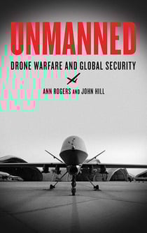 Unmanned - Drone Warfare and Global Security