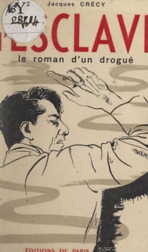 L'esclave - Roman d'un drogué