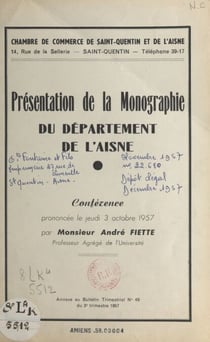 Présentation de la monographie du département de l'Aisne - Conférence prononcée, le jeudi 3 octobre 1957