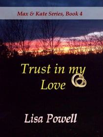 Trust in my Love, Max & Kate series book 4 - Max & Kate, #3