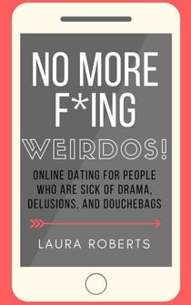 No More F*ing Weirdos! - Sexy Self-Help, #1