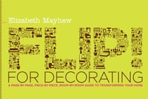 Flip! for Decorating - A Page-by-Page, Piece-by-Piece, Room-by-Room Guide to Transforming Your Home