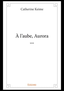 À l'aube, Aurora