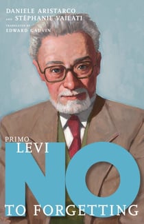 Primo Levi - No to Forgetting