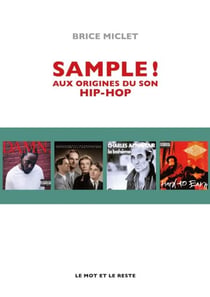Sample ! - Aux origines du son hip-hop