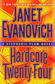 Hardcore Twenty-Four - A Stephanie Plum Novel