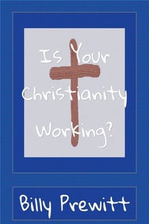 Is Your Christianity Working?