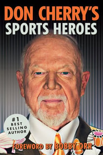 Don Cherry's Sports Heroes - Foreword by Bobby Orr
