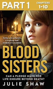 Blood Sisters: Part 1 of 3 - Can a pledge made for life endure beyond death?